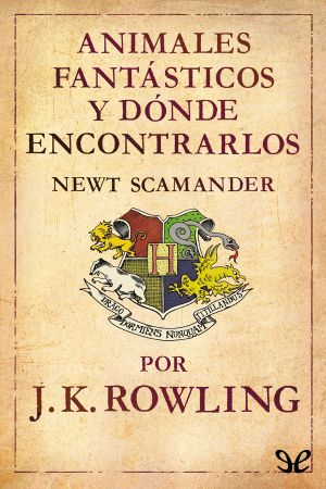 [Fantastic Beasts: The Original Screenplay 01] • Animales fantásticos y dónde encontrarlos